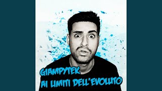 GiampyTek Ai Limiti Dellevoluto [upl. by Annadiane]