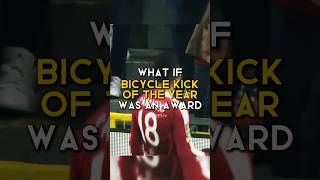 What If Bicycle Kick Of The Year Was an Award [upl. by Normi]