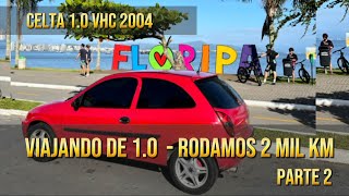 Continuamos nossa viagem de 2 mil Km com nosso Celta 10 VHC aspirado  De Floripa até SP [upl. by Berkley]