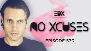 EDX  No Xcuses Episode 570 [upl. by Aimahs300]