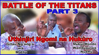 SN 4 EP 3 Battle of the Titans Gitau Nganga wa Mathu VS Mukui Mondo Wambugu wa NYAMU [upl. by Lecroy]