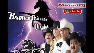 BRONCO MIX CHICANAS VIEJITAS [upl. by Ajax936]