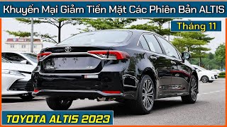 Xe Toyota Altis khuyến mại cuối tháng 11 giảm tiền mặt Cập nhật lăn bánh và trả góp các phiên bản [upl. by Llireva]