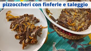 pizzoccheri con finferle e crema di taleggioformaggiosi [upl. by Nats486]