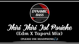 JHIRI JHIRI JOL PORICHE EDM TAPORI MIX DJ LIKU X DJ CHANDAN X DYNAMIC BASS [upl. by Adnorrehs]