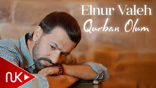 Elnur Valeh  Qurban Olum 2024 Yeni Klip 4K [upl. by Andria214]