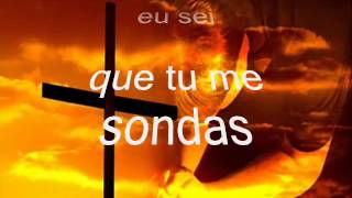 SENHOR EU SEI QUE TU ME SONDAS Vencedores por Cristo [upl. by Wakeen]