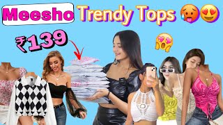 ₹139 main trendy tops from meesho 😍🤯   Huge Top Haul   meesho meeshohaul [upl. by Fondea528]