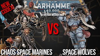 NEW CODEX Chaos Space Marines Vs Space Wolves  Warhammer 40k 10th Edition [upl. by Lodnar109]