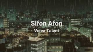 Velea Talent  Sifon Afon  Abi Diss VersuriLyrics [upl. by Tongue]