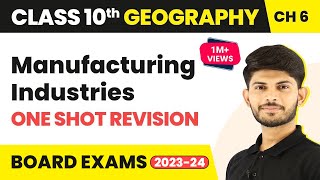 Manufacturing Industries Full Chapter  Class 10 Geography  SST Ch 6  Revision Series 202324 [upl. by Denyse]