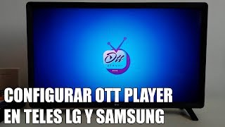 Aplicaciones Smart TV  OTTplayer para LG y Samsung [upl. by Jdavie900]