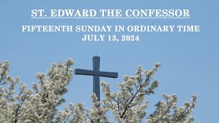 July 13 2024 St Edwards Celebrates The Fifteenth Sunday In Ordinary Time [upl. by Eronaele435]