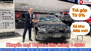 Bảng giá xe Toyota Corolla Altis tháng 12024 xả kho khuyến mại 18G 18V 18 Hybrid trả góp từ 0 [upl. by Shaia881]