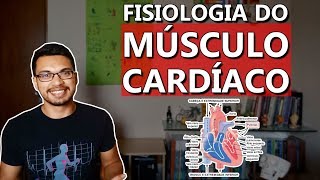 Fisiologia do Músculo Cardíaco Cardio 01 [upl. by Levon]