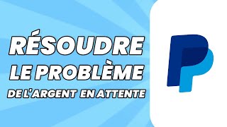 Comment résoudre le problème de largent de paypal en attente 2024  problème résolu [upl. by Tommy]