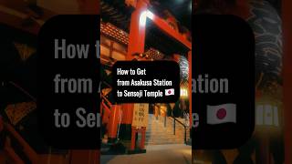 How to Get from Asakusa Station to Sensoji Temple asakusa tokyo japantravel japantrip [upl. by Elfrieda]