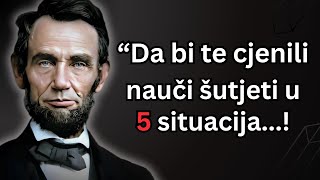 Uvijek Šutite u ovih 5 Situacija  Abrahama Lincoln [upl. by Emoreg539]