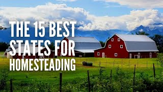 The 15 Best States for Homesteading in 2024 [upl. by Naujit]