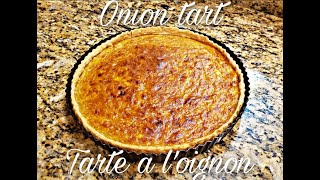 Tarte a loignon Alsacienne  Alsatian onion tart [upl. by Grados12]