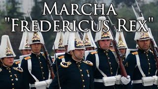 Chilean March Marcha quotFredericus Rexquot  March quotFredericus Rexquot [upl. by Columbine]