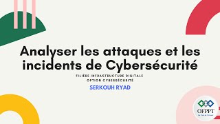 1 Analyser les attaques et les incidents de Cybersécurité  IDOCS 211 [upl. by Nataline981]