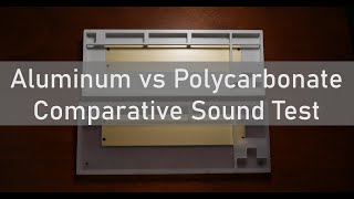 Aluminum VS Polycarbonate Comparative Sound Test [upl. by Kehsihba486]