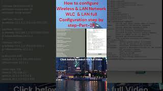 How to configure Wireless amp LAN Network WLC amp LAN full Configuration step by step Part 28 [upl. by Ludovick714]