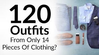 120 Outfits From 14 Pieces Of Clothing  Power Of The Interchangeable Wardrobe  Mens Clothing Tips [upl. by Burg554]