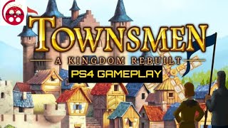 Townsmen A Kingdom Rebuilt PS4 Gameplay [upl. by Eiramac]