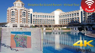 Delphin Be Grand Resort  Virtual tour based on the map 4K UHD [upl. by Keverian635]