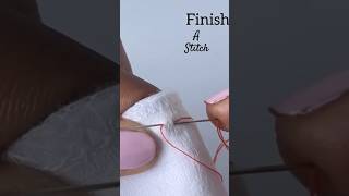 How to finish a stitch Hand sewing sewing fashion handsewing [upl. by Daryl]