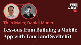 Lessons from Building a Mobile App with Tauri and SvelteKit by Thilo Maier and Daniel Mader [upl. by Llered]