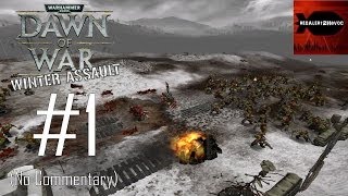 WH40K Dawn of War Winter Assault Disorder Campaign Playthrough Part 1 Gather the Clans No Commentary [upl. by Hamford214]