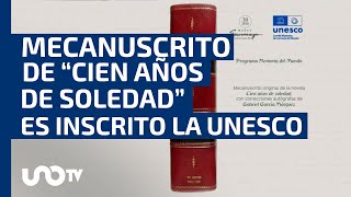 Mecanuscrito de quotCien años de soledadquot que está en México es inscrito en programa de la UNESCO [upl. by Neiluj955]