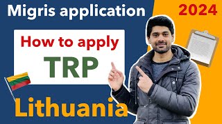 How to apply TRP Card for Lithuania🇱🇹  Complete Migris Application Process for Lithuania 2024 [upl. by Kilbride]