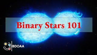 Binary Stars 101  BDOAA  Arnab Chowdhury [upl. by Aikkan]