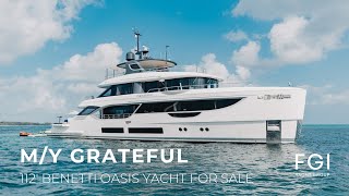 MY GRATEFUL  112 34m Benetti Oasis Yacht For Sale [upl. by Nnoj416]