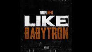 Quin NFN  I Feel Like BabyTron OFFICIAL AUDIO [upl. by Tena]