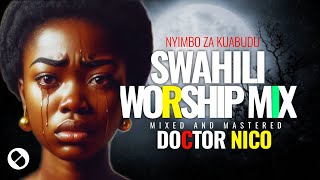 BEST SWAHILI WORSHIP SONGS OF ALL TIME [upl. by Ennobe89]