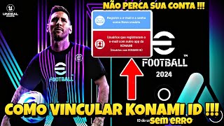 Como vincular KONAMI ID e Não Perder a Conta  efootball 2024 mobile [upl. by Felt]