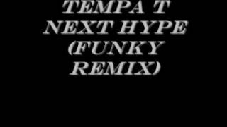 Tempa T Next Hype Funky Remix [upl. by Akeim]