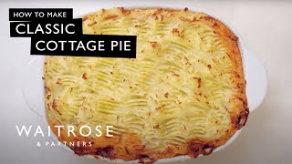 How to Make Classic Cottage Pie  Waitrose [upl. by Eded]