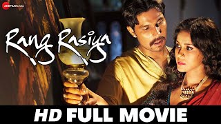 रंग रसिया Rang Rasiya  Randeep Hoda Randeep Hooda Nandana Sen Paresh Rawal  Full Movie 2014 [upl. by Vadim]