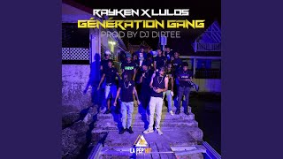 Rayken X Lulos  Génération Gang [upl. by Rudolph35]