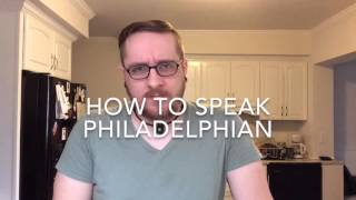 THIS is How To Speak Philadelphian [upl. by Eikcin556]