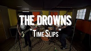 The Drowns  Time Slips  Live from The Rock Room [upl. by Esorrebma]