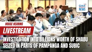 LIVE House Hearing on Investigation into billions worth of shabu seized in parts  Replay [upl. by Gaylord]