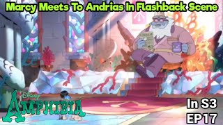 Marcy Meets To Andrias In Flashback Scene  Amphibia S3 EP17 [upl. by Adnerb]