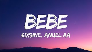 6ix9ine Anuel AA  Bebe LetraLyrics [upl. by Goren827]